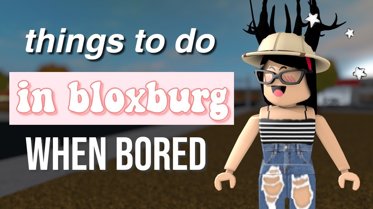 10 Things to do in Bloxburg When Bored l Roblox Bloxburg YouTube