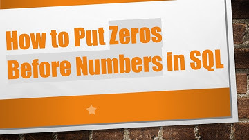 How to Put Zeros Before Numbers in SQL