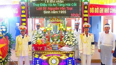 Lễ Đón Nhận Hài Cốt Liệt Sỹ: Nguyễn Văn Toại ( ngày 01 tháng 12 năm 2025 )