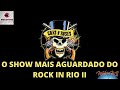 Série Rock in Rio II: A noite em que o Guns n´Roses quase deixou 120 mil pessoas a ver navios !
