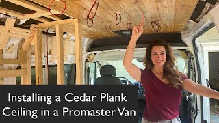 Installing a Cedar TongueandGroove Ceiling: Part 24 – RAM Promaster 2500 Van Conversion