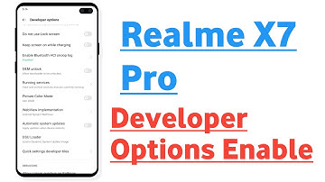 Realme X7 Pro How To Enable Developer Option Enable