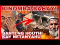 HINDI ITO INASAHAN NG ISRAEL!!! HOUTHI, GUMANTI NA SA ISRAEL!! BAHAY NI NETANYAHU, BINOMBA NA DIN!!