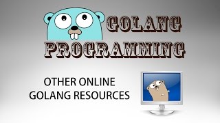 Best Online Golang Resources - Go Programming