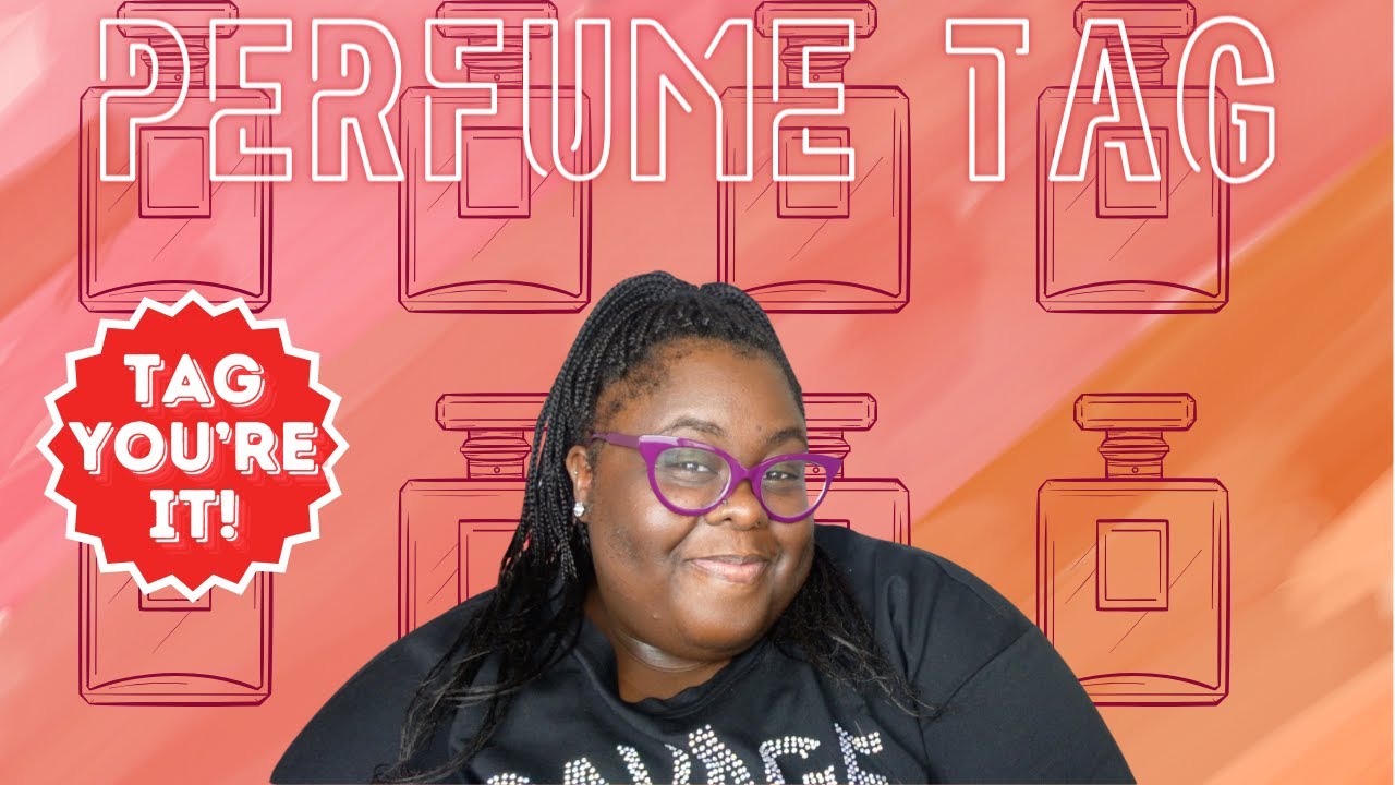 *NEW* Perfume Tag|Perfumes I Wish I Could Smell Again, For The First Time|Tag You're It!