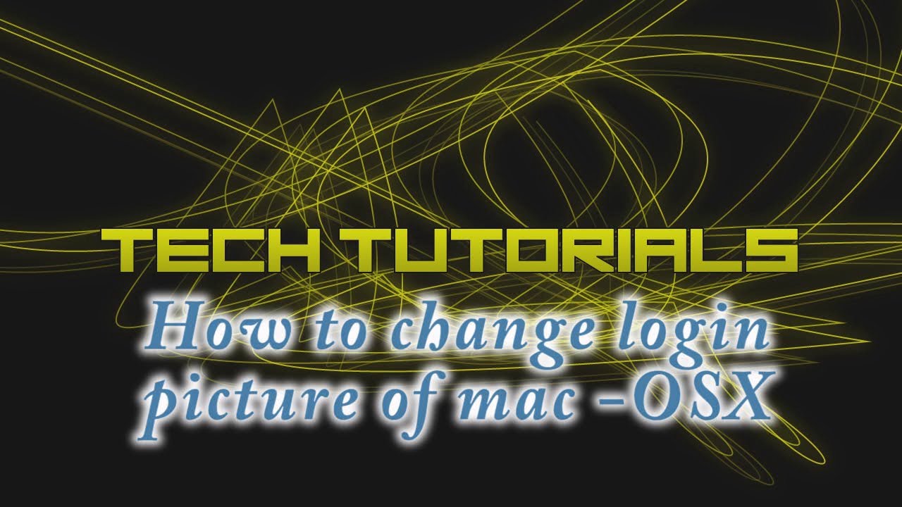 how to change login picture of mac OS X - YouTube