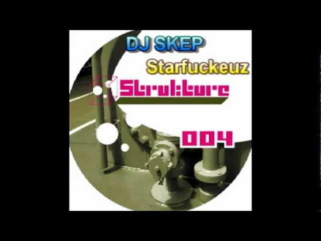 在 YouTube 上觀看「DJ SKEP - Starfuckeuz [Strukture004]」