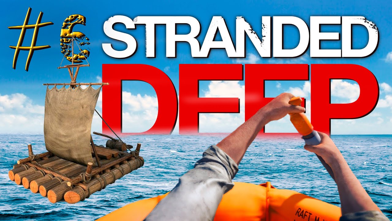 Stranded Deep ►Остаться в Живых ► ПРОХОЖДЕНИЕ #6 (18+)