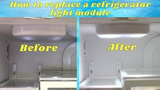 How to replace a Whirlpool refrigerator LED light module