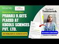 Pranali B.Gets Placed at KBCols Sciences Pvt. Ltd as a Research Associate