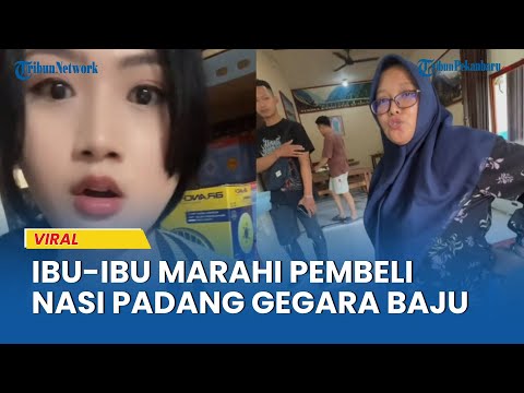 ‘Telanjang Aja Sekalian!’ Ibu Ibu Ngamuk Marahi Wanita Saat Makan Nasi Padang Gegara Baju!