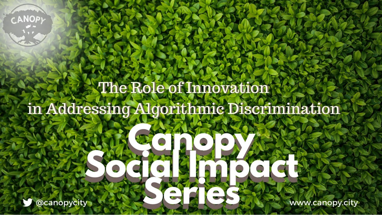 Brian Olson | Algorithmic Discrimination | Algorithmic Bias | Canopy Social Impact Series