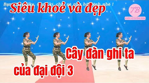 Bài Nhảy Mẫu/ Dân Vũ Thể Thao/ Cây Đàn Ghi Ta Của Đại Đội 3/ Bấm để xem bài liên quan