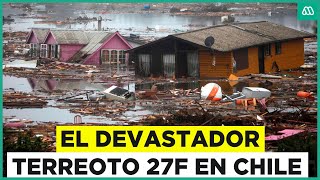 Efecto Mariposa | 27F: El fatal terremoto y maremoto en Chile - PARTE DOS