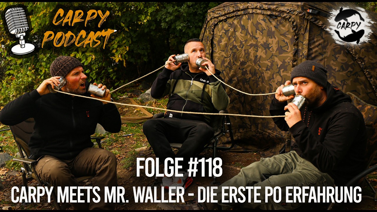 Carpy Podcast #118 - Carpy meets Mr. Waller - Die erste Po Erfahrung - mit Markus Eule