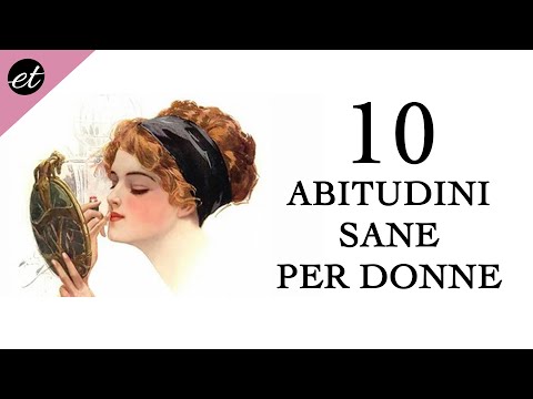 Video: 10 Abitudini Sane Che Ogni Madre Dovrebbe Insegnare Ai Suoi Figli