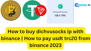 How to buy dichvusocks ip with binance | How to pay usdt trc20 from binance