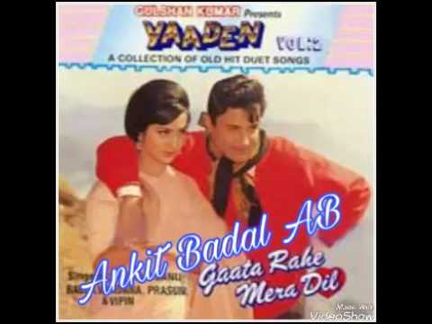 Gaata Rahe Mera Dil - Kumar Sanu, Vandna Vajpai - Yaaden Vol. 2 - Ankit Badal AB