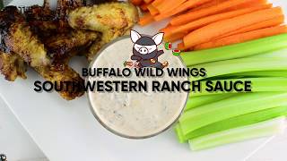 Buffalo Wild Wings Southwestern Ranch Recipe – A Zesty Homemade Dipping Sauce - On The Gas