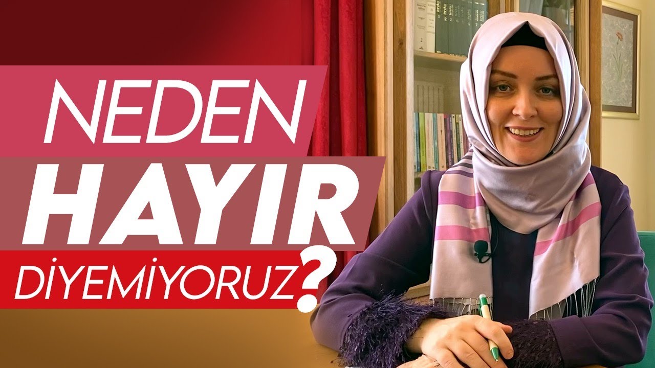 NEDEN HAYIR DİYEMİYORUZ? | Hatice Kübra Tongar