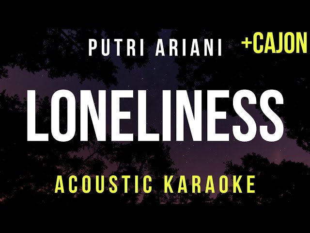 Loneliness - Putri Ariani (Acoustic Karaoke + Cajon) class=