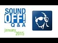 Sound Off! Q &amp; A - January 2015