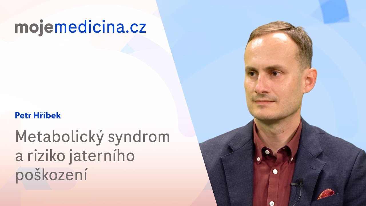 Metabolický syndrom a riziko jaterního poškození | Petr Hříbek | Moje medicína TV
