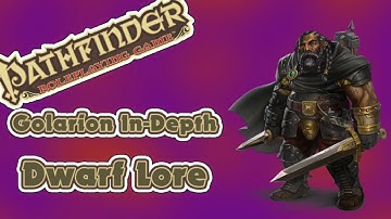 Golarion In-Depth: Dwarven Lore