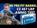 Cz 457 lrp ibi barrel ammo test  lapua center x