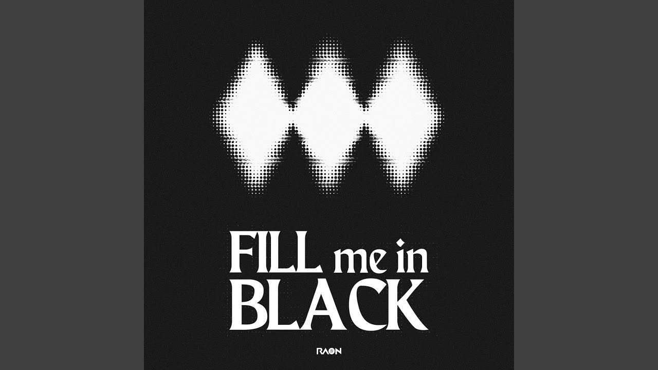 Raon - FILL me in BLACK