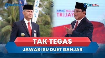 Prabowo Tak Tegas Jawab Isu Duet Bareng Ganjar di Pilpres, Sinyal Tolak Usulan Gabung Bacapres PDIP?