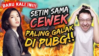 AKHIRNYA SETIM SAMA CEWEK LAGI!! NGAMUK2 DIBANDING2IN SAMA GUA! WKWKWK! | PUBG MOBILE