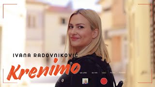 Ivana Radovniković - Krenimo (Official Video)