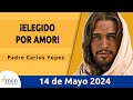 Evangelio De Hoy Martes 14 Mayo 2024 l Padre Carlos Yepes l Biblia l San  Juan 15,9-17 l Católica