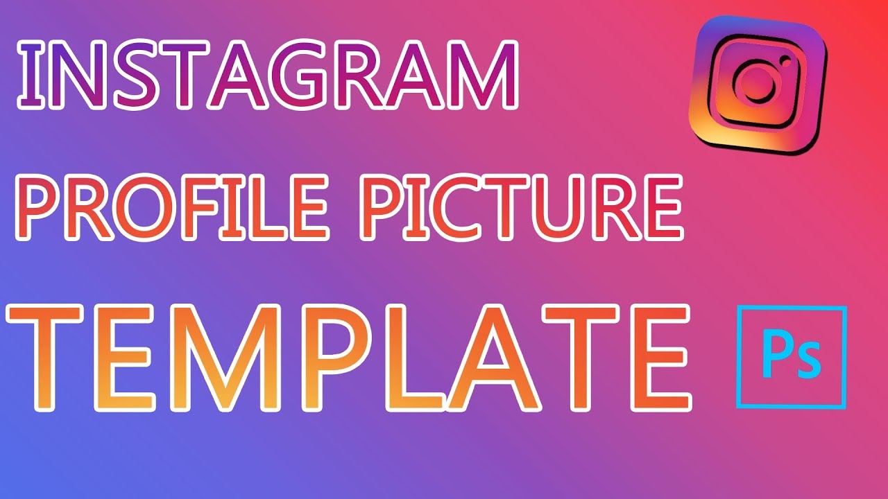 Photoshop - Instagram Profile Picture Template (FREE DOWNLOAD) + BONUS
