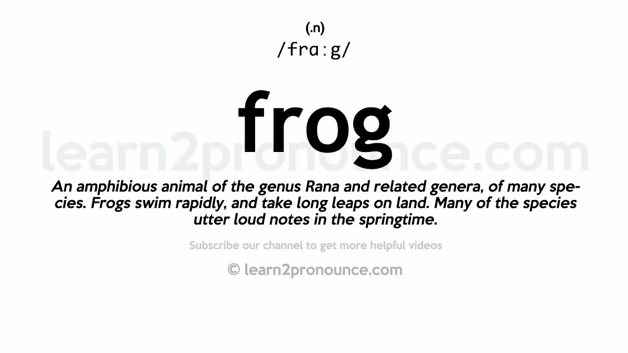 Pronunciation of Frog Definition of Frog YouTube