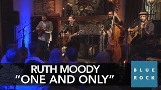 "One and Only" - Ruth Moody | Concerts from Blue Rock Live chords