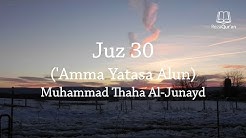 Juz 30 - (New) Muhammad Thaha Al-Junayd  - Durasi: 1:04:10. 