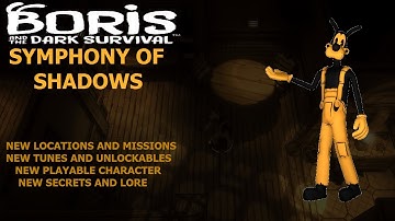 Boris and the Dark Survival: Symphony of Shadows - Part 1 | NEW LOCATIONS AND UNLOCKABLES