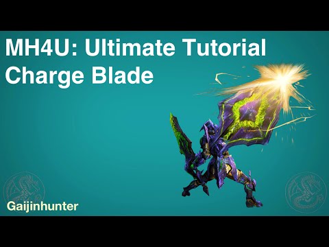 MH4U: Charge Blade Ultimate Tutorial