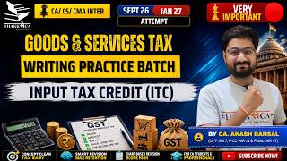FREE LIVE Practice Batch | Ch. 8 - Input Tax Credit (Part -1) | GST | by CA. Akash Sir