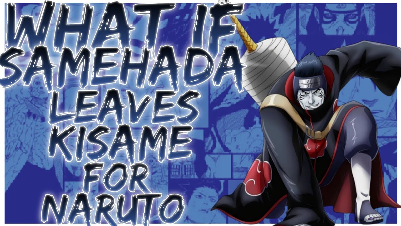 what if Samehada leaves Kisame for Naruto
