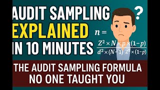 Audit Sampling Explained in 10 Minutes: The Audit Sampling Formula No One Taught You