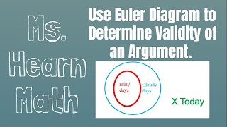 Logic Part 12: Euler Diagrams to determine Validity of an Argument