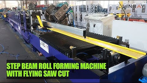 【Step Beam】Linbay-Step beam roll forming machine with flying saw cut