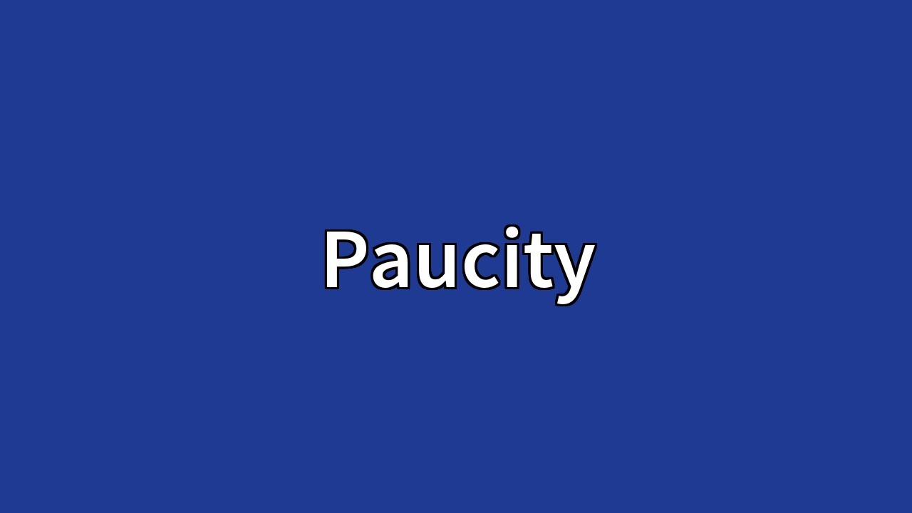 Paucity Meaning YouTube