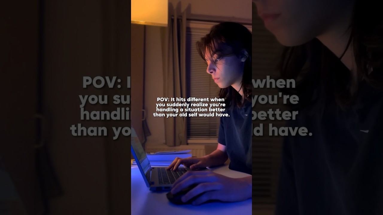 POV: It Hits Different When You Handle A Situation Better Than Your Old Self 💪 
