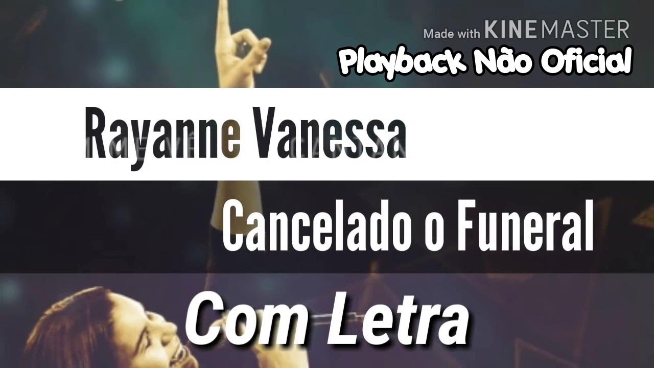 Cancelado O Funeral Rayanne Vanessa Playback Baixar Cancelado Playback E Com Letra Rayanne Vanessa 2016 2017 Dvd Playback Nao Oficial Legenda Youtube