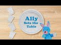 Primrose Friends: AllySM Helps Set the Table | Learning Videos for Kids