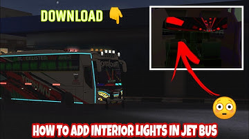 HOW TO ADD EXTRA INTERIOR LIGHTS IN JET BUS ✓ A AND A GAMING AND TECH